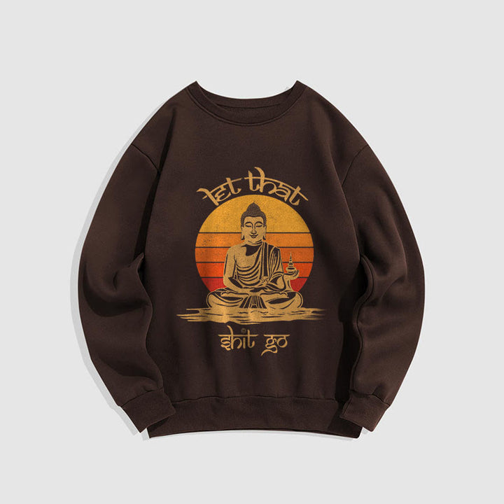 Sweat-shirt en polyester doublé polaire Buddha Stones Let That Shit Go