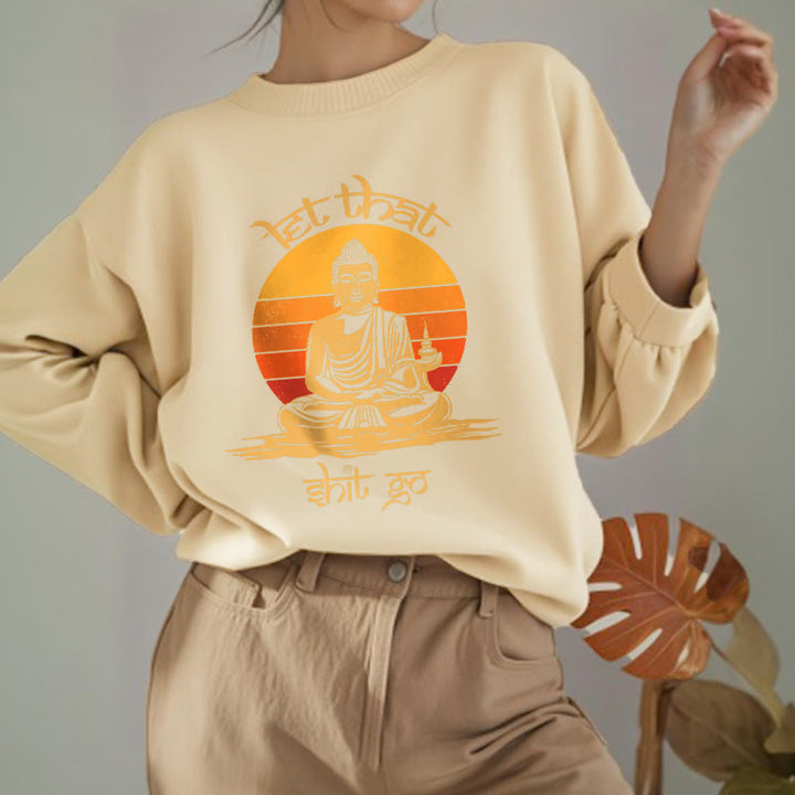 Sweat-shirt en polyester doublé polaire Buddha Stones Let That Shit Go