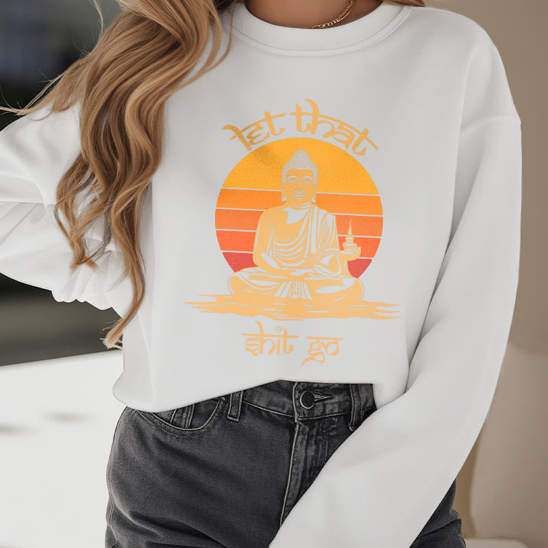 Sweat-shirt en polyester doublé polaire Buddha Stones Let That Shit Go