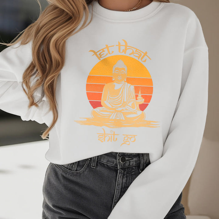 Sweat-shirt en polyester doublé polaire Buddha Stones Let That Shit Go