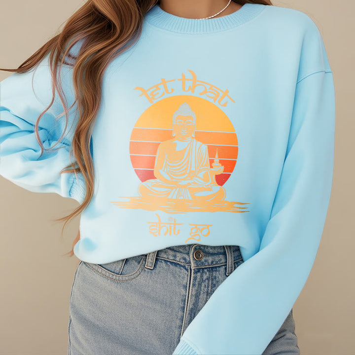 Sweat-shirt en polyester doublé polaire Buddha Stones Let That Shit Go