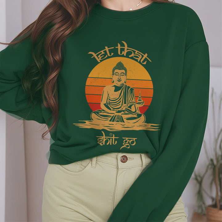 Sweat-shirt en polyester doublé polaire Buddha Stones Let That Shit Go