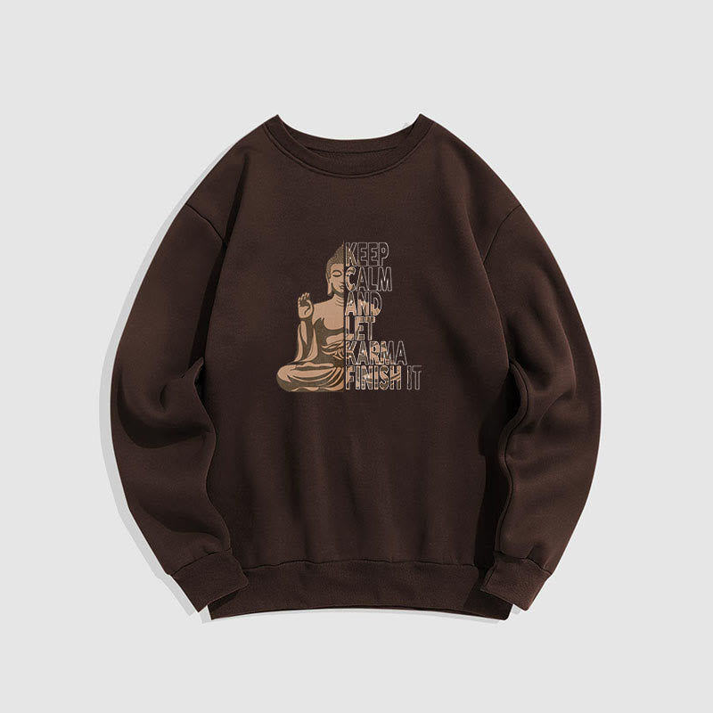 Buddha Stones RESTEZ CALME ET LAISSER LE KARMA FINIR Sweat-shirt en polyester doublé polaire