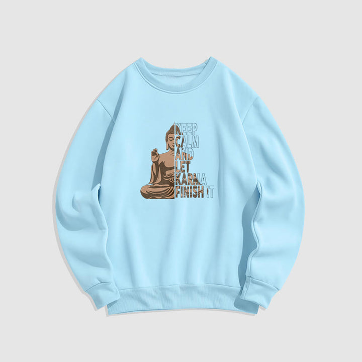 Buddha Stones RESTEZ CALME ET LAISSER LE KARMA FINIR Sweat-shirt en polyester doublé polaire