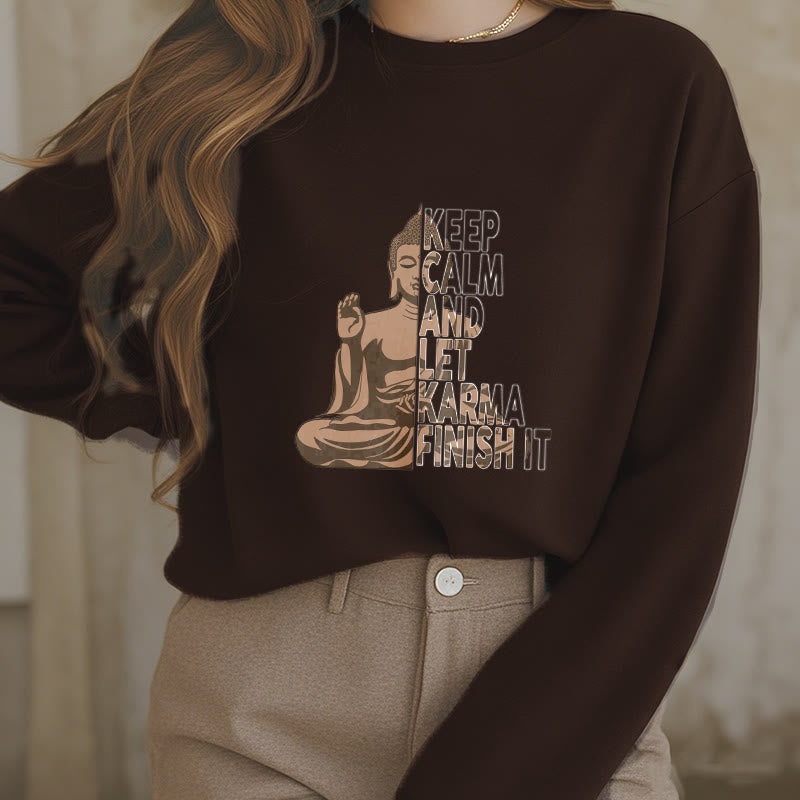 Buddha Stones RESTEZ CALME ET LAISSER LE KARMA FINIR Sweat-shirt en polyester doublé polaire