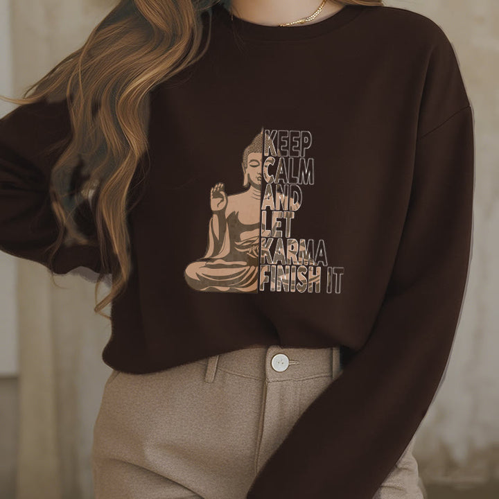 Buddha Stones RESTEZ CALME ET LAISSER LE KARMA FINIR Sweat-shirt en polyester doublé polaire