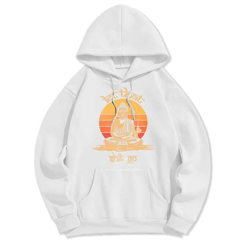 Buddha Stones Let That Shit Go Bouddha Sweat à capuche doublé en polaire polyester