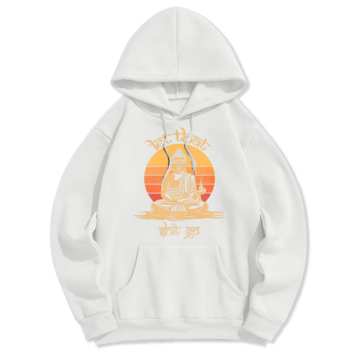 Buddha Stones Let That Shit Go Bouddha Sweat à capuche doublé en polaire polyester