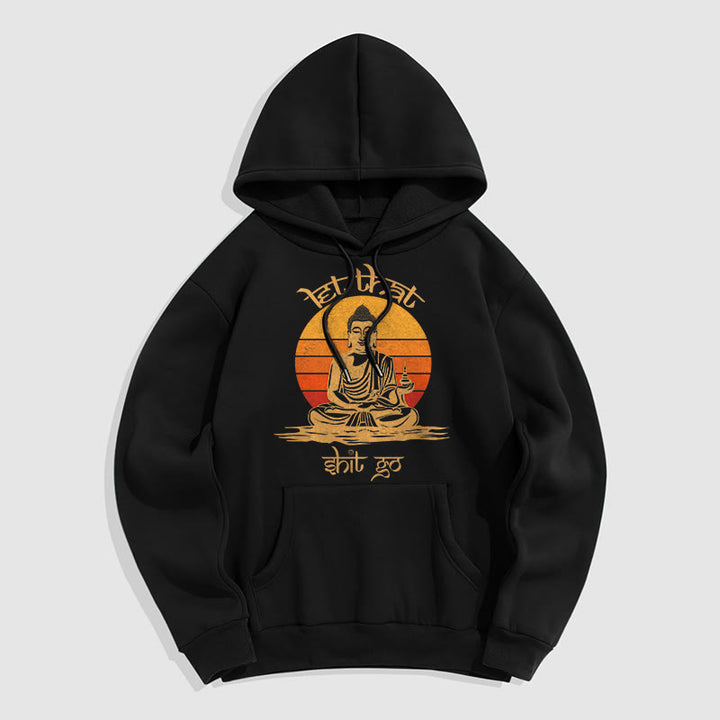 Buddha Stones Let That Shit Go Bouddha Sweat à capuche doublé en polaire polyester