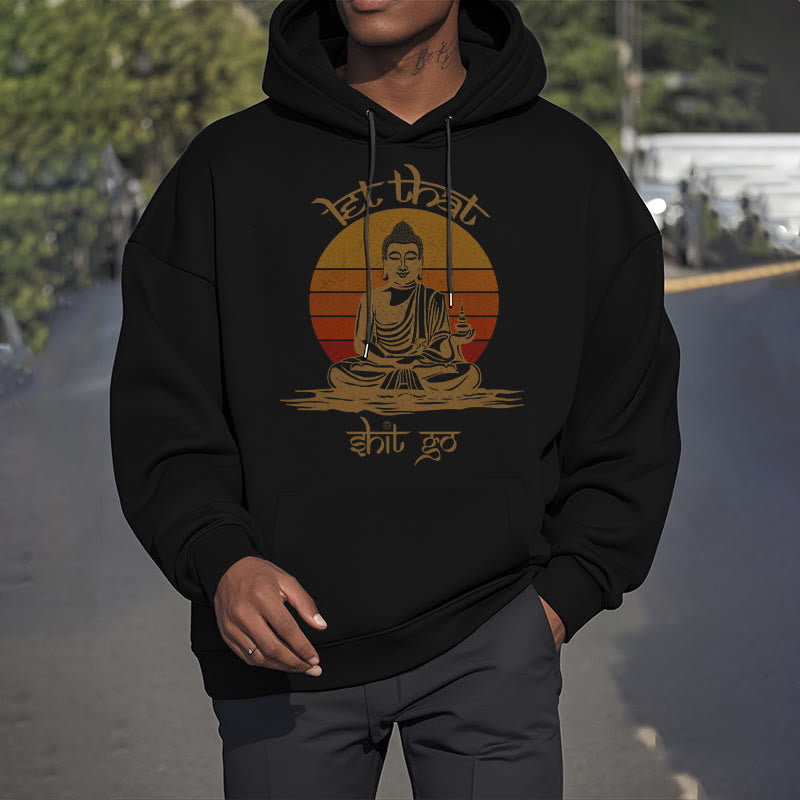 Buddha Stones Let That Shit Go Bouddha Sweat à capuche doublé en polaire polyester
