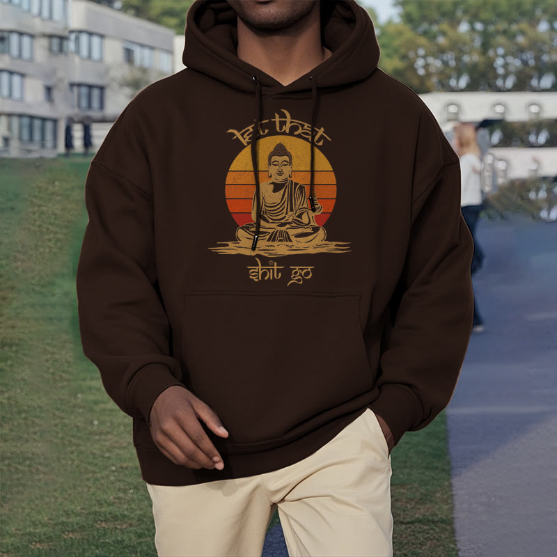 Buddha Stones Let That Shit Go Bouddha Sweat à capuche doublé en polaire polyester