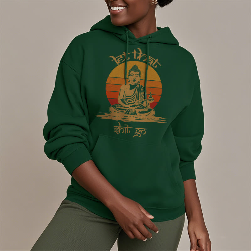 Buddha Stones Let That Shit Go Bouddha Sweat à capuche doublé en polaire polyester