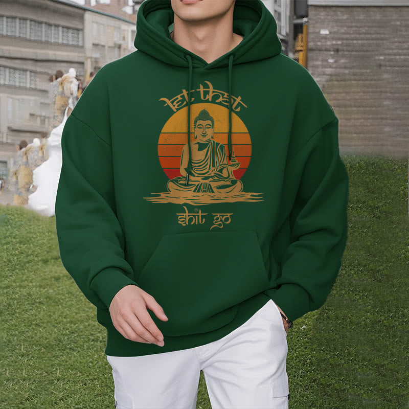 Buddha Stones Let That Shit Go Bouddha Sweat à capuche doublé en polaire polyester
