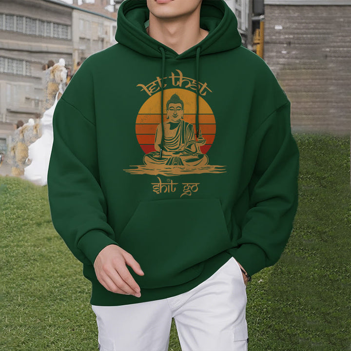Buddha Stones Let That Shit Go Bouddha Sweat à capuche doublé en polaire polyester