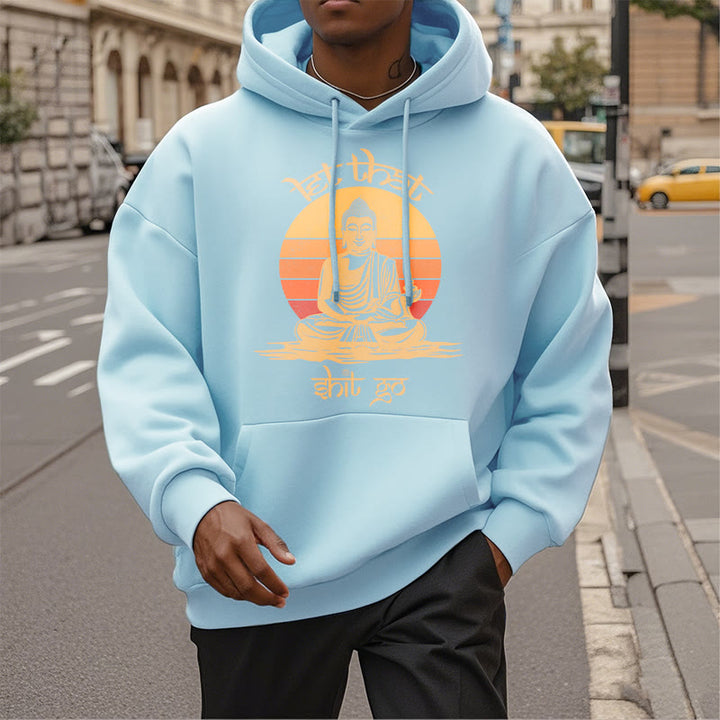 Buddha Stones Let That Shit Go Bouddha Sweat à capuche doublé en polaire polyester