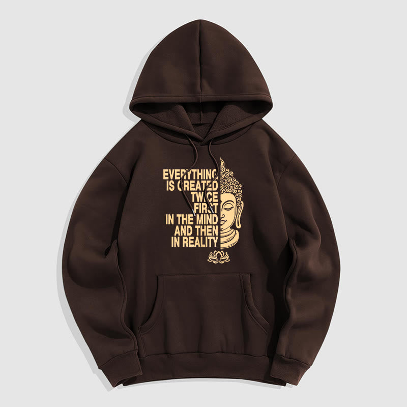 Buddha Stones Tout est créé deux fois D'abord dans l'esprit puis dans la réalité Bouddha Sweat à capuche doublé en polaire polyester