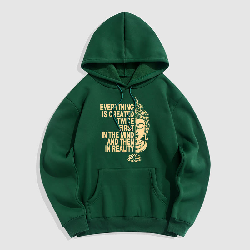 Buddha Stones Tout est créé deux fois D'abord dans l'esprit puis dans la réalité Bouddha Sweat à capuche doublé en polaire polyester