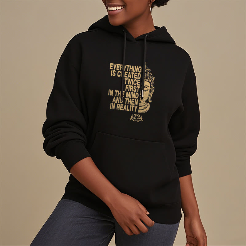 Buddha Stones Tout est créé deux fois D'abord dans l'esprit puis dans la réalité Bouddha Sweat à capuche doublé en polaire polyester