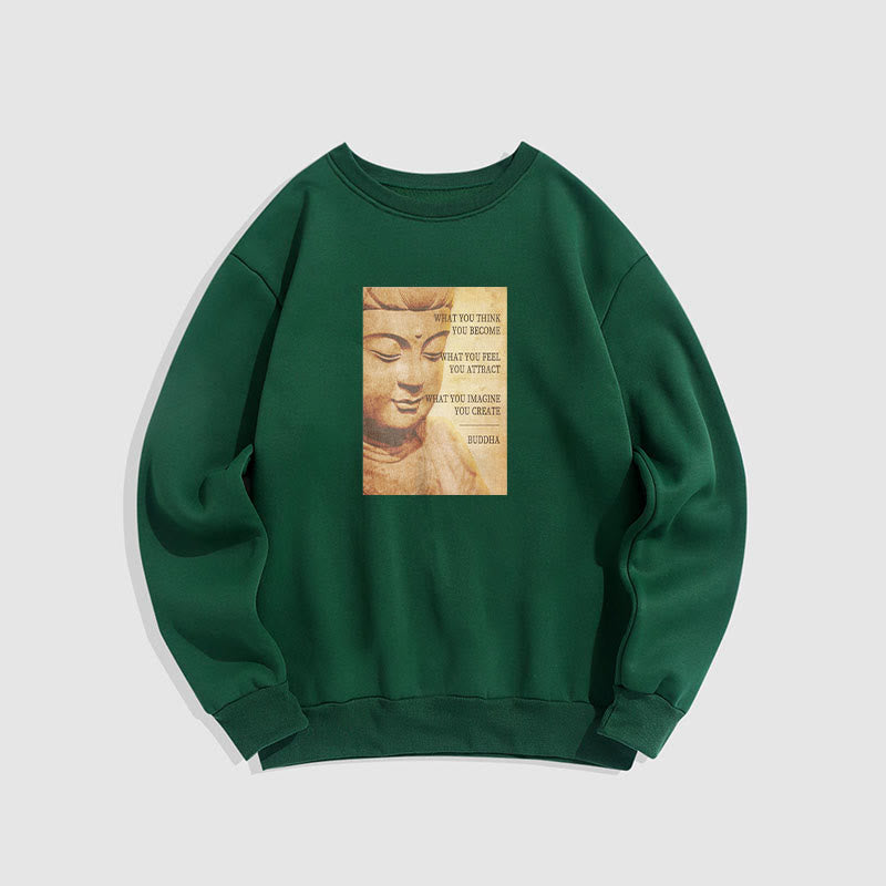Sweat-shirt à col rond doublé en polaire Buddha Stones CE QUE VOUS PENSEZ DEVENIR