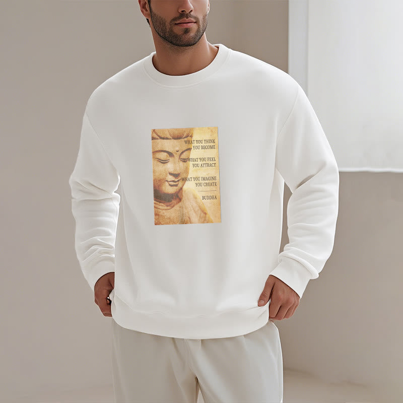 Sweat-shirt à col rond doublé en polaire Buddha Stones CE QUE VOUS PENSEZ DEVENIR