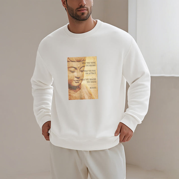 Sweat-shirt à col rond doublé en polaire Buddha Stones CE QUE VOUS PENSEZ DEVENIR