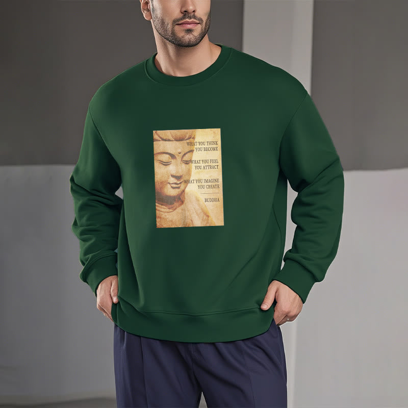 Sweat-shirt à col rond doublé en polaire Buddha Stones CE QUE VOUS PENSEZ DEVENIR