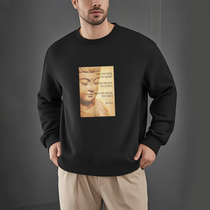 Sweat-shirt à col rond doublé en polaire Buddha Stones CE QUE VOUS PENSEZ DEVENIR