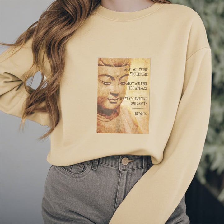 Sweat-shirt à col rond doublé en polaire Buddha Stones CE QUE VOUS PENSEZ DEVENIR