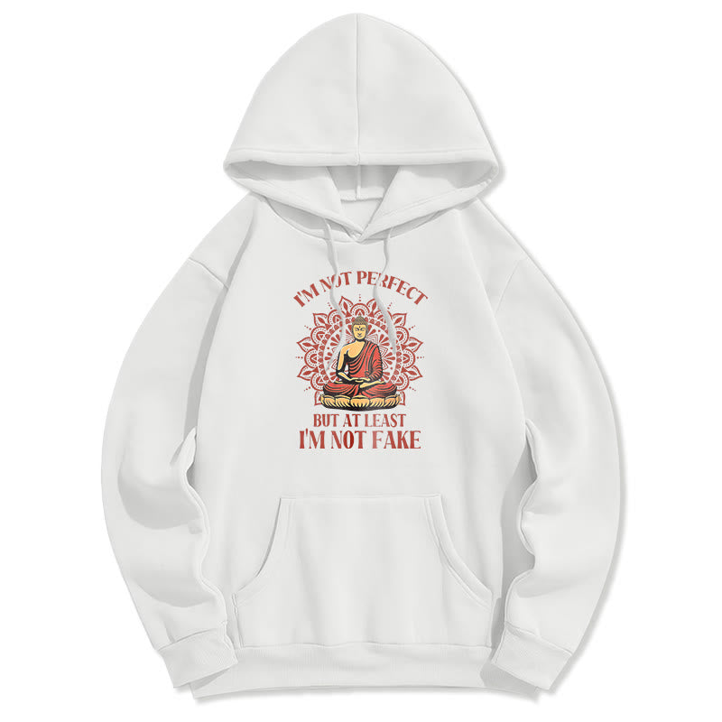 Buddha Stones Je ne suis pas parfait mais au moins je ne suis pas un faux Bouddha Sweat à capuche doublé en polaire polyester