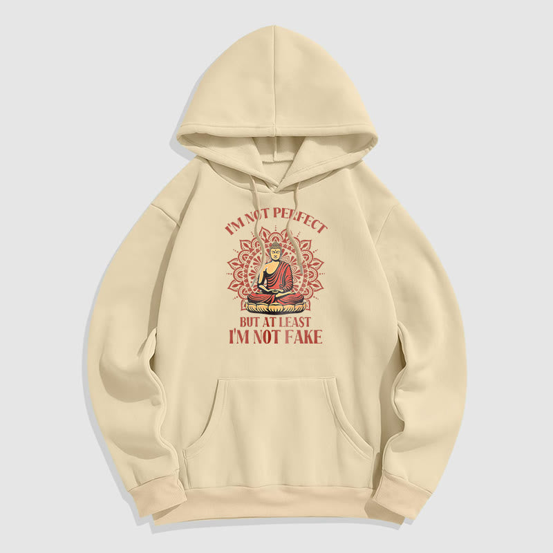 Buddha Stones Je ne suis pas parfait mais au moins je ne suis pas un faux Bouddha Sweat à capuche doublé en polaire polyester