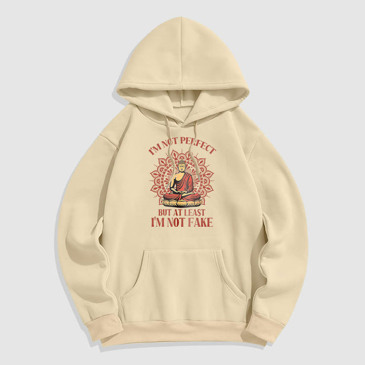 Buddha Stones Je ne suis pas parfait mais au moins je ne suis pas un faux Bouddha Sweat à capuche doublé en polaire polyester