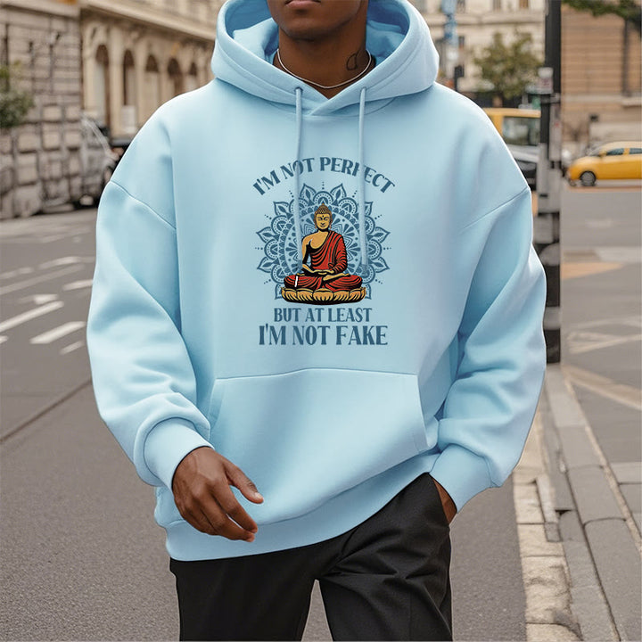 Buddha Stones Je ne suis pas parfait mais au moins je ne suis pas un faux Bouddha Sweat à capuche doublé en polaire polyester
