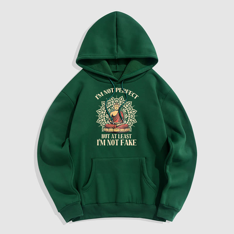 Buddha Stones Je ne suis pas parfait mais au moins je ne suis pas un faux Bouddha Sweat à capuche doublé en polaire polyester