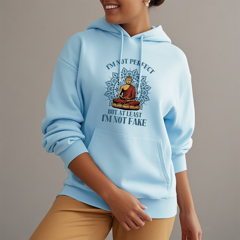 Buddha Stones Je ne suis pas parfait mais au moins je ne suis pas un faux Bouddha Sweat à capuche doublé en polaire polyester