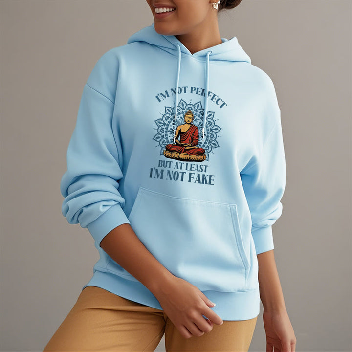 Buddha Stones Je ne suis pas parfait mais au moins je ne suis pas un faux Bouddha Sweat à capuche doublé en polaire polyester