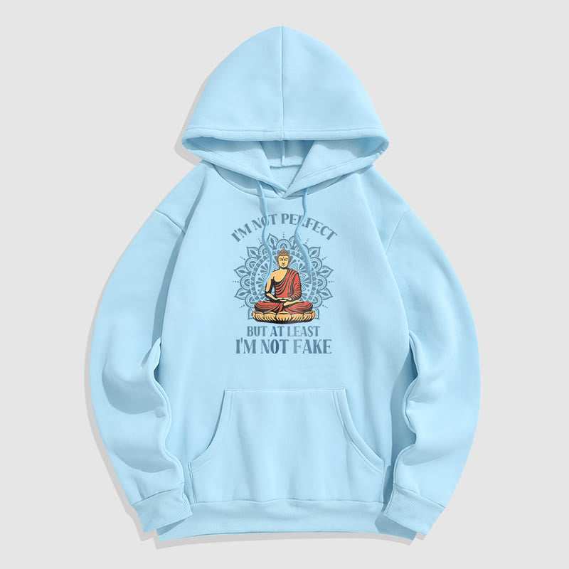 Buddha Stones Je ne suis pas parfait mais au moins je ne suis pas un faux Bouddha Sweat à capuche doublé en polaire polyester