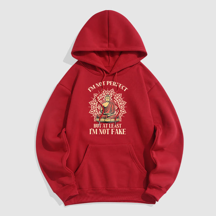 Buddha Stones Je ne suis pas parfait mais au moins je ne suis pas un faux Bouddha Sweat à capuche doublé en polaire polyester