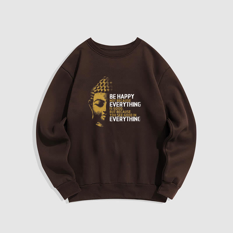 Sweat-shirt en polyester doublé polaire avec Buddha Stones que vous voyez de bon en toute chose