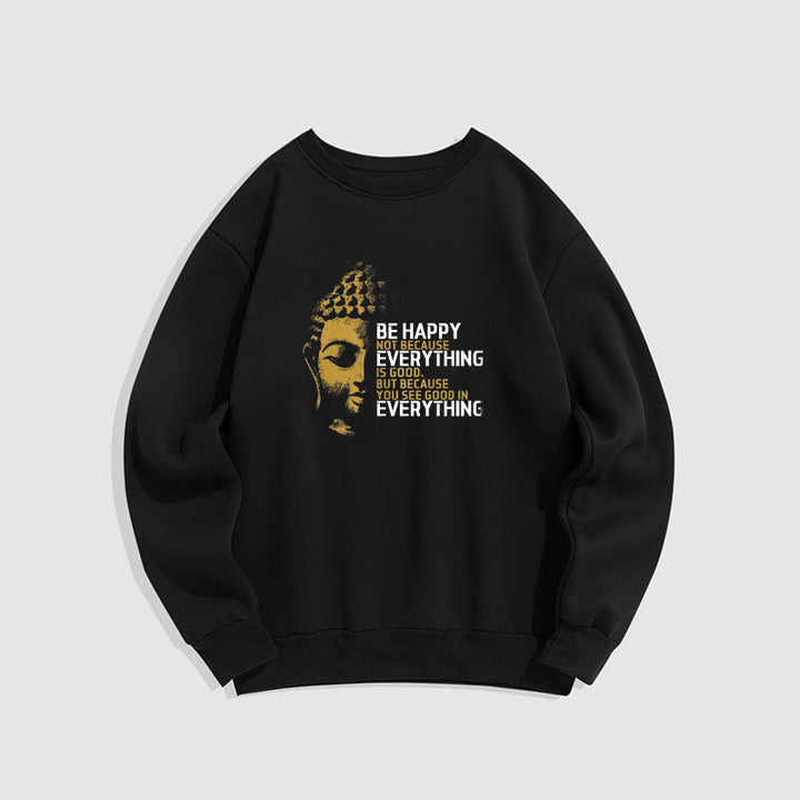 Sweat-shirt en polyester doublé polaire avec Buddha Stones que vous voyez de bon en toute chose