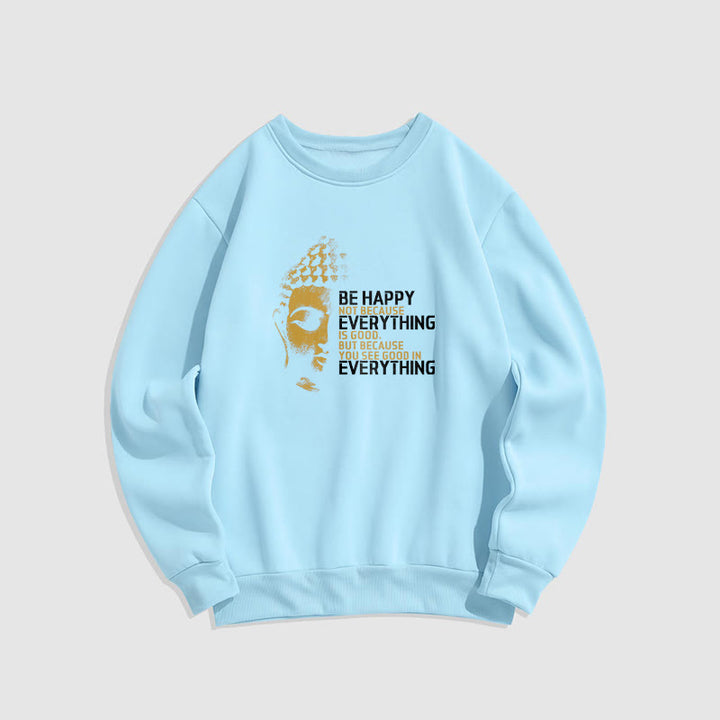 Sweat-shirt en polyester doublé polaire avec Buddha Stones que vous voyez de bon en toute chose