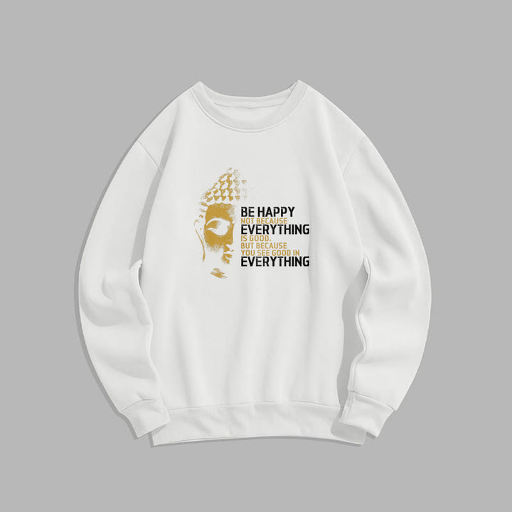 Sweat-shirt en polyester doublé polaire avec Buddha Stones que vous voyez de bon en toute chose
