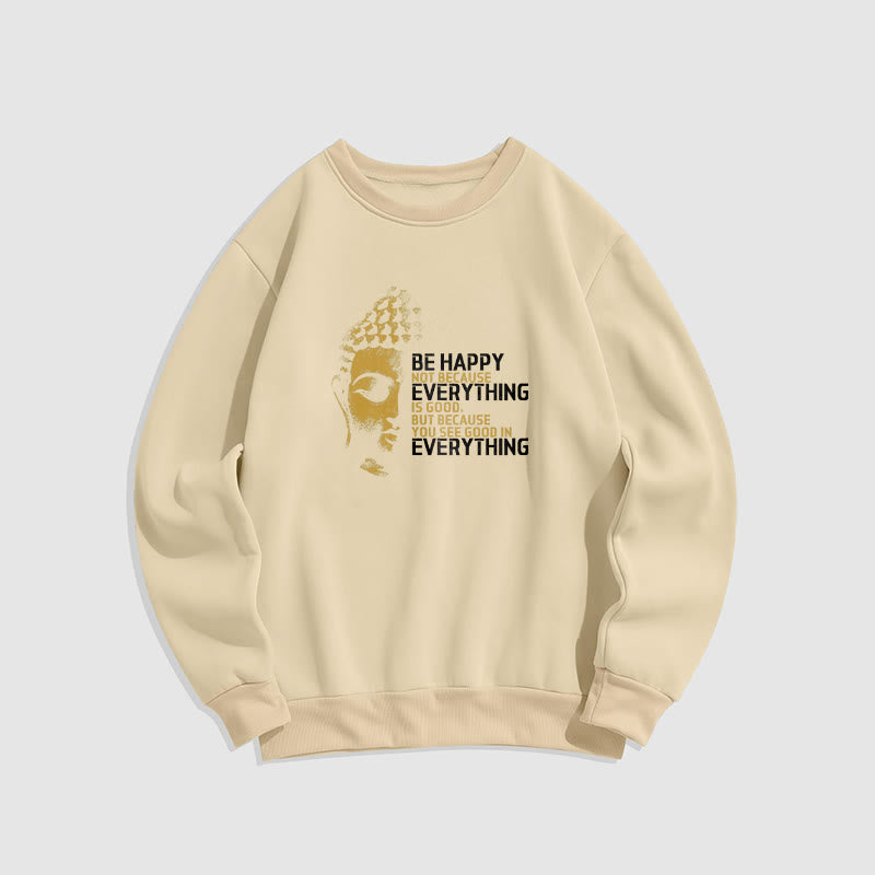 Sweat-shirt en polyester doublé polaire avec Buddha Stones que vous voyez de bon en toute chose