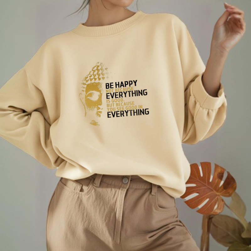 Sweat-shirt en polyester doublé polaire avec Buddha Stones que vous voyez de bon en toute chose