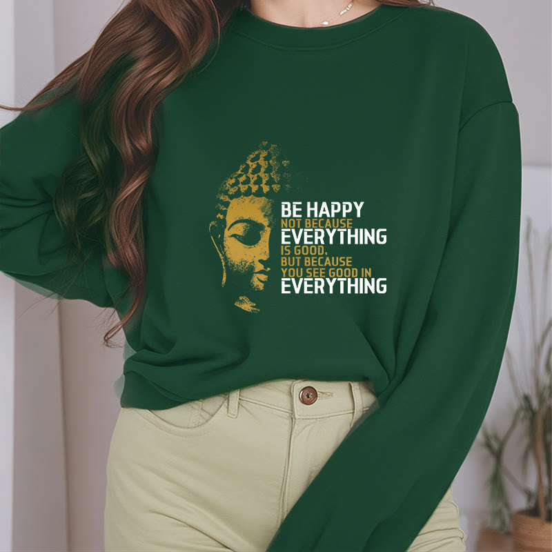 Sweat-shirt en polyester doublé polaire avec Buddha Stones que vous voyez de bon en toute chose