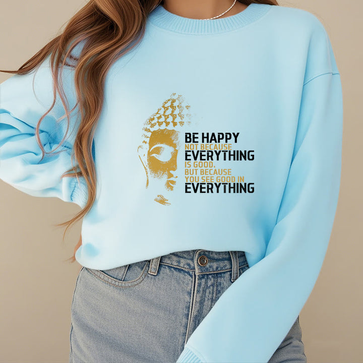 Sweat-shirt en polyester doublé polaire avec Buddha Stones que vous voyez de bon en toute chose