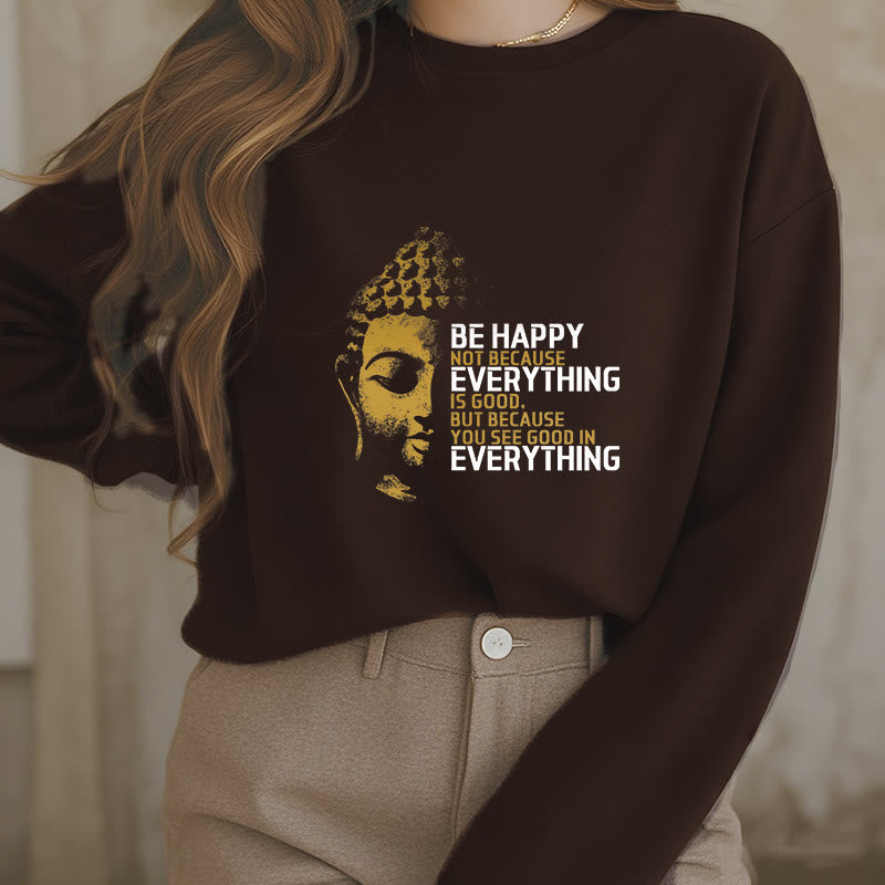 Sweat-shirt en polyester doublé polaire avec Buddha Stones que vous voyez de bon en toute chose