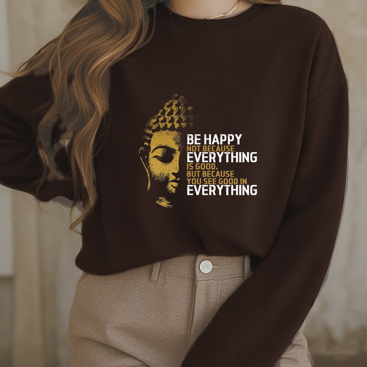 Sweat-shirt en polyester doublé polaire avec Buddha Stones que vous voyez de bon en toute chose