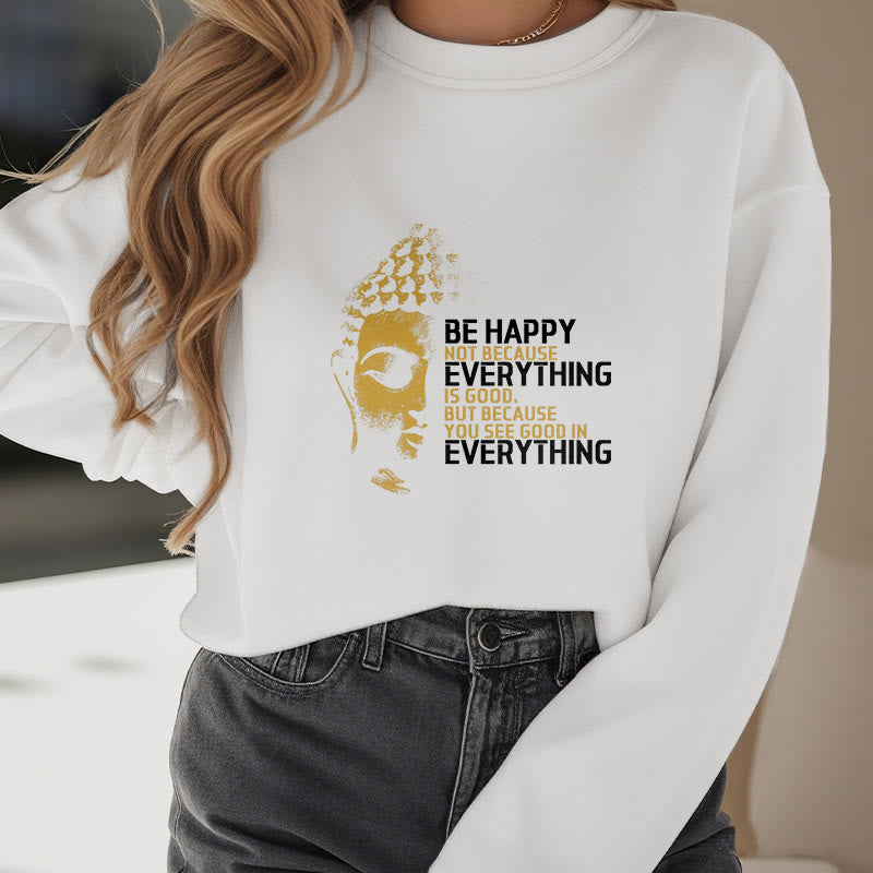 Sweat-shirt en polyester doublé polaire avec Buddha Stones que vous voyez de bon en toute chose