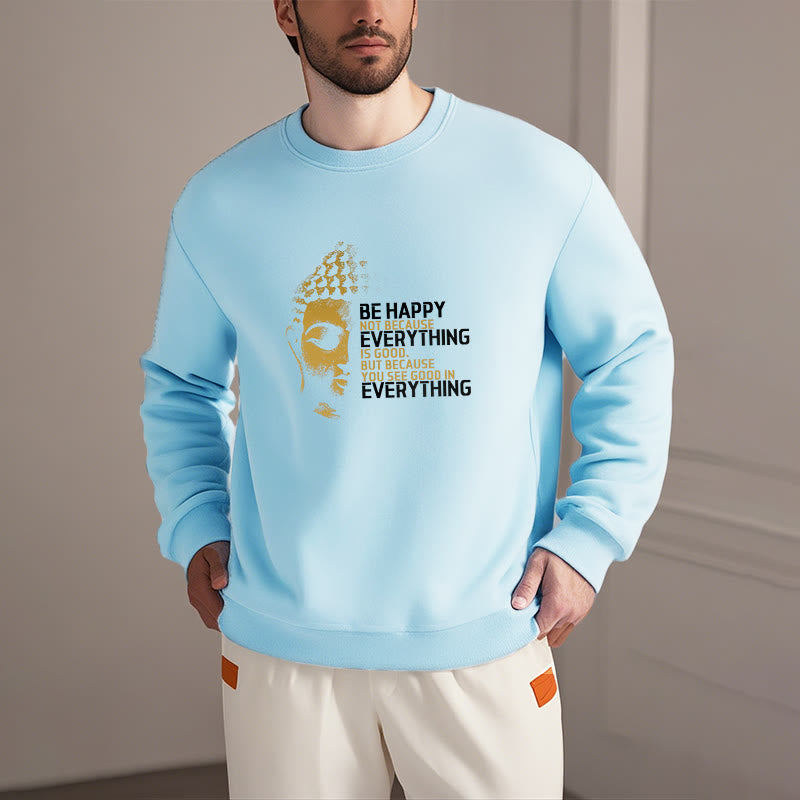 Sweat-shirt en polyester doublé polaire avec Buddha Stones que vous voyez de bon en toute chose