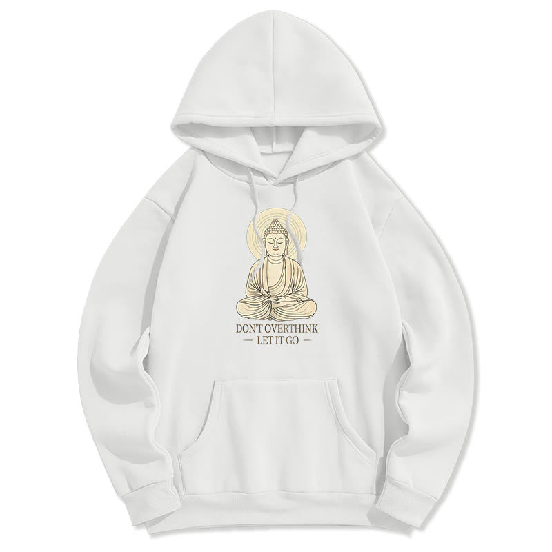 Buddha Stones Ne réfléchissez pas trop Laissez-le aller Bouddha Sweat à capuche doublé en polaire polyester